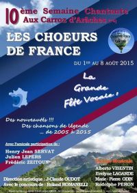 10ème semaine chantante des Choeurs de France. Du 1er au 8 août 2015 aux Carroz d Araches. Haute-Savoie. 